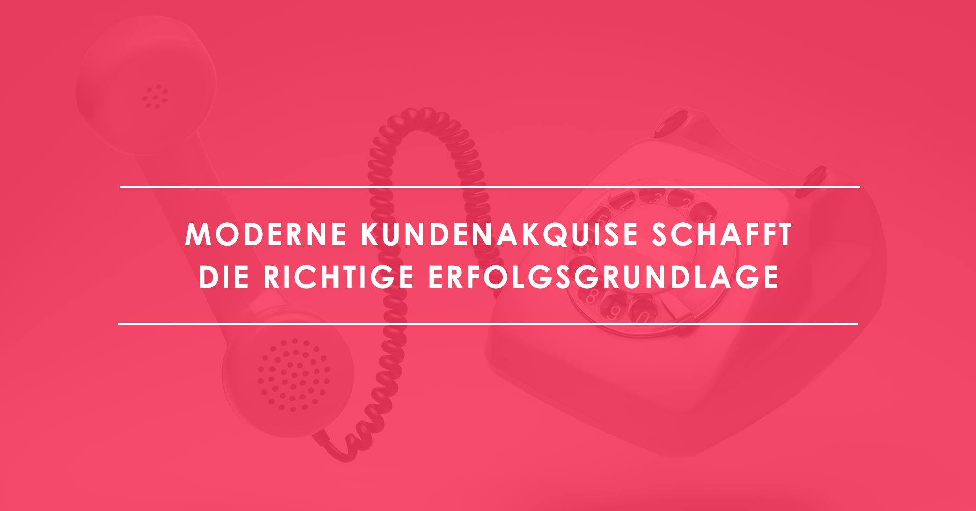Kundenakquise: So gestalten Sie Ihren Prozess effektiv